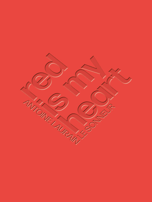 Title details for Red Is My Heart by Antoine Laurain - Available